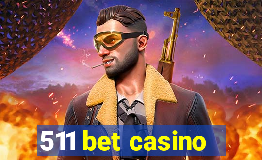 511 bet casino